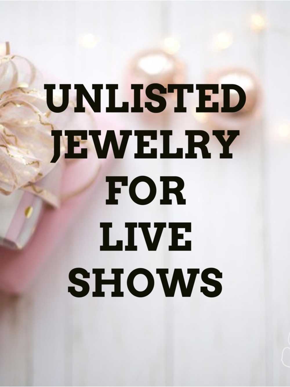 Unlisted for shows